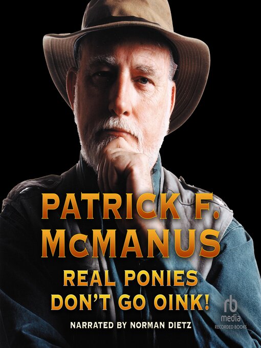 Title details for Real Ponies Don't Go Oink! by Patrick F. McManus - Wait list
